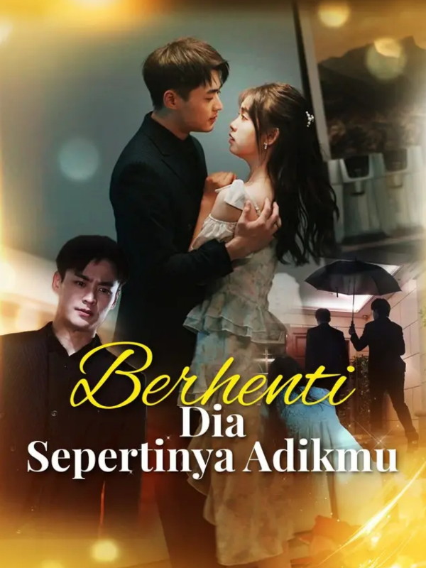 Berhenti, Dia Sepertinya Adikmu